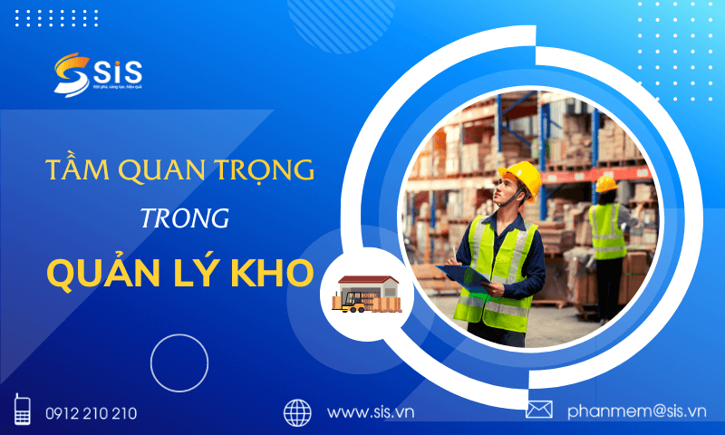 Tầm quan trọng của quản lý kho hàng hiệu quả